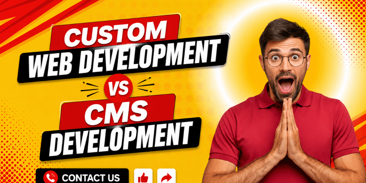 Custom Web Development vs CMS Development