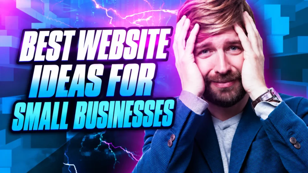 Best Website Ideas for Small Businesses