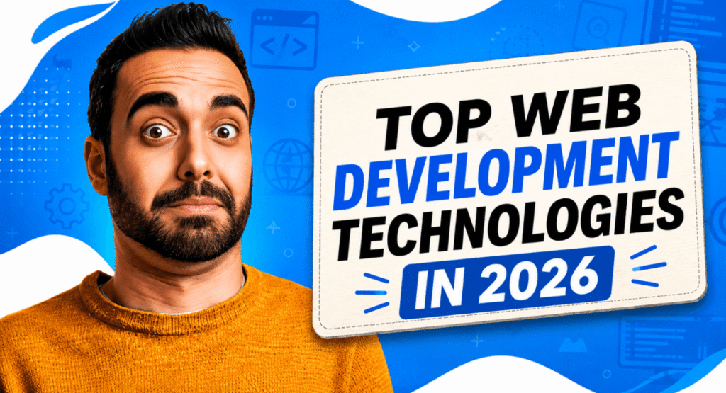 Top Web Development Technologies in 2026