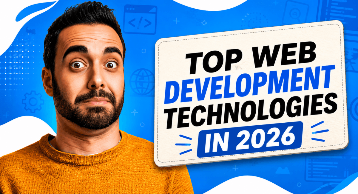 Top Web Development Technologies in 2026